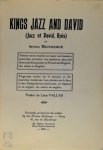 Irving Schwerké - Kings Jazz and David (Jazz Et David, Rois)  Preface by Léon Vallas