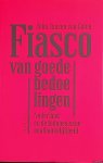 Jansen van Galen, John - Fiasco van goede bedoelingen. Nederlandse en de Indonesische onafhankelijkheid