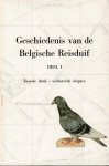 GALLEZ, JULES. - Geschiedenis van de Belgische Reisduif deel I. Tweede druk en herziene uitgave (1986).