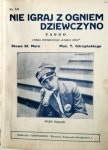 Gorzynski, T. und St. Mara: - Nie igraj z ogniem dziewczyno. Tango z filmu dzwiekowego "Legion ulicy"