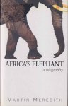 Meredith, Martin - Africa's Elephant