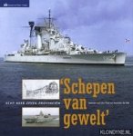 Peet, Anslem van der & Wit, Annette de - Schepen van gewelt. Acht keer de zeven provinciën