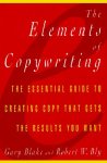 Gary Blake 122248, Robert W. Bly - Elements of Copywriting The Essential Guide to Creating Copy That Gets the Res
