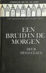 Hugo Claus 10583, André P. [Ed.] Brink - Een Bruid in de morgen [gesigneerd]