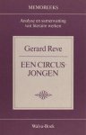 Reve, Gerard - Hubregtse, Sjaak. - Gerard Reve. Een circusjongen.
