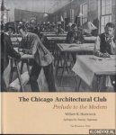 Hasbrouck, Wilbert R. - The Chicago Architectural Club: prelude to the modern