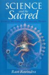 Ravindra, Ravi - Science and the Sacred / Eternal Wisdom in a Changing World