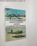 Zuerl, Walter: - Arado Flugzeugwerke. Arado-Flugzeuge - Junkers Flugzeuge und -Motoren