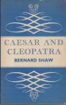 Shaw with an Introduction and notes by A.C. Ward, Bernhard - Caesar and Cleopatra - A history