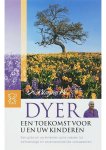 Wayne Dyer - Een toekomst voor u en uw kinderen Wayne Dyer - Een toekomst voor u en uw kinderen