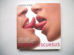 Byrd, Ch. - Kleine kuscursus / zeven lessen over liefde lippen en levenskracht