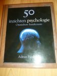 Furnham, Adrian - 50 inzichten psychologie / onmisbare basiskennis