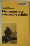 Bahro, Rudolf - Elementen voor een nieuwe politiek / druk 1