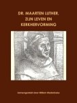 Luther, Dr. Maarten - Luther, Dr. Maarten-Maarten Luther, zijn leven en Kerkhervorming (deel 1) (nieuw)