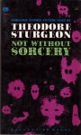 Sturgeon, T. - Not without Sorcery