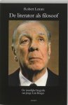 Robert Lemm 58320 - De literator als filosoof de innerlijke biografie van Jorge Luis Borges, mysticus zonder God