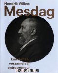 Maite van Dijk, Maiken Jokman, Renske Suijver - Hendrik Willem Mesdag. Kunstenaar, verzamelaar, entrepeneur