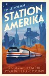 Emile Kossen - Station Amerika 11.267 kilometer over het spoor dat het land verbindt