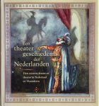 R. L. Erenstein - Een theatergeschiedenis der Nederlanden Tien eeuwen drama en theater in Nederland en Vlaanderen R. L. Erenstein - Een theatergeschiedenis der Nederlanden Tien eeuwen drama en theater in Nederland en Vlaanderen