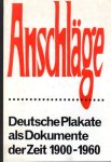 Arnold, Friedrich - Anschläge. Deutsche Plakate als Dokumente der Zeit 1900-1960. 122 Blatt in den Drück- und Papierfarben der Originale