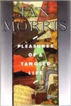 Morris, Jan - Pleasures of a Tangled Life