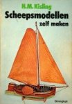 Kisling, H.M. - Scheepsmodellen zelf maken Handleiding voor modelbouwers