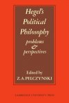 Z. A. Pelczynski - Hegel's Political Philosophy Problems & Perspectives