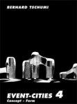 Bernard (Bernard Tschumi Architects) Tschumi - Event-Cities 4 - Concept-Form Bernard (Bernard Tschumi Architects) Tschumi - Event-Cities 4 - Concept-Form