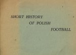 Dariusz Rostkowski - Short History of Polish Football Dariusz Rostkowski - Short History of Polish Football