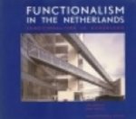 Derwig, Jan / Mattie, Erik - Functionalism in the Netherlands / Functionalisme in Nederland