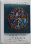 Hetttinger, Eugen e.a. - Bronnen van de dierenriem. Onder het teken Waterman 20 januari -  18 februari