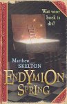 Skelton, Mathew - Endymion Spring