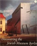 Blumenthal Michael W. - Discovering the Jewish Museum Berlin