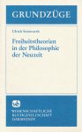 Ulrich Steinvorth - Freiheitstheorien in der Philosophie der Neuzeit