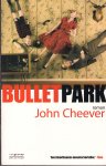 Cheever, John - Bulletpark