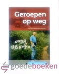 Rietkerk en Mariska Suierveld, Greet - Geroepen op weg --- Mijn verhaal als zendingsarts
