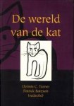 TURNER, DENNIS C / BATESON, PATRICK  (redactie0 - De wereld van de kat