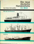 Schwadtke, K.H. - Die Neue Deutsche Handelsflotte im Bild