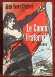 Chabrol, J.-P. - Le canon fraternite