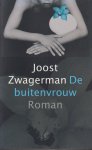 Zwagerman, Joost - De buitenvrouw. Roman