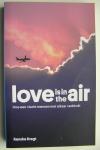 Dragt Renske - LOVE is in the AIR Hoe een vlucht mensen met elkaar verbindt