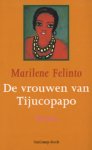 Felinto, M. - De vrouwen van Tijucopapo / druk 1