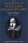Enright, Dominique (Compiled by) - The Wicked Wit of William Shakespeare, 162 pag. kleine hardcover + stofomslag, gave staat
