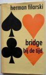 Filarski Herman - Bridge bij de tijd deel 1 van de bridge bibliotheek 6dl