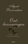 Agent Provocateur - Agent Provocateur / Ontboezemingen een collectie erotische verhalen