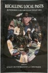 Sunet Chutintharanon, Chris Baker - Recalling Local Pasts Autonomous History in Southeast Asia