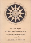 Jong, J. de/Assmann, K. - Op zoek naar het ware wezen van de mens in de geboortehoroscoop