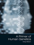 Greg Gibson - A Primer of Human Genetics
