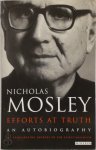 Nicholas Mosley - Efforts at Truth