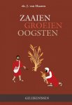 Haaren, Ds. J. van - Zaaien, groeien, oogsten. Gelijkenissen, deel 4. Drietal preken.